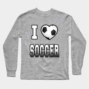 I Love Soccer T-shirt Long Sleeve T-Shirt